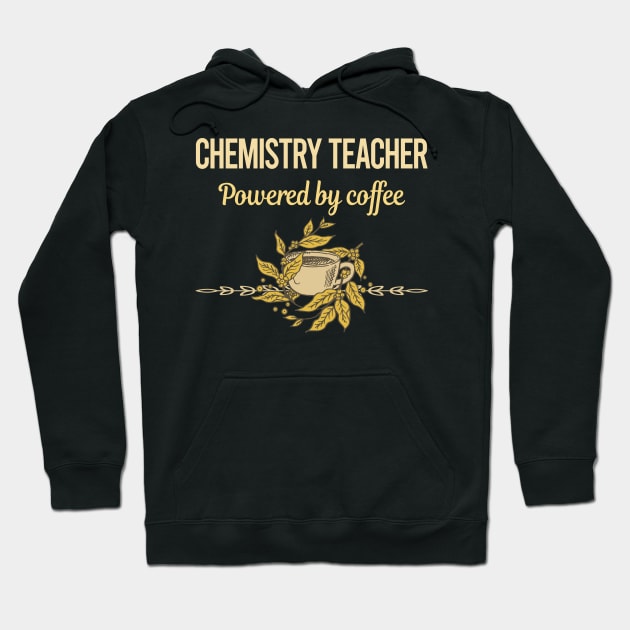 Powered By Coffee Chemistry Teacher Hoodie by lainetexterbxe49